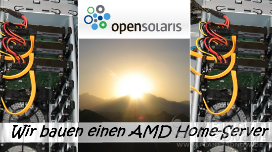 Anleitung: Wir bauen einen AMD Home-Server mit OpenSolaris