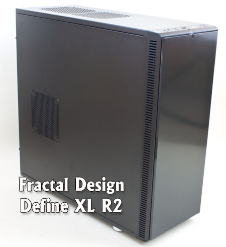 Fractal Design Define XL R2  Ein Big Tower auf leisen Sohlen